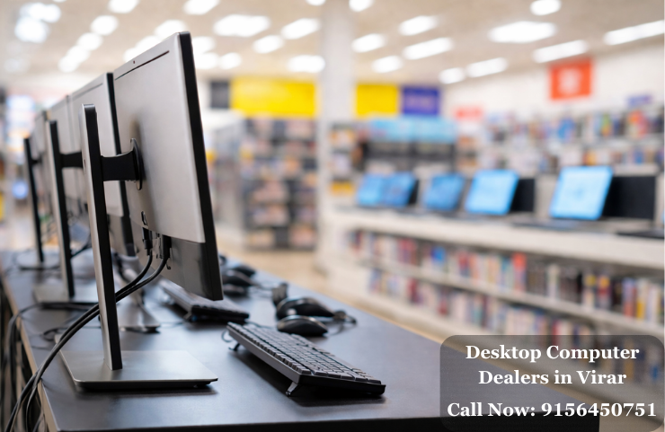 Desktop Computer Dealers in Virar