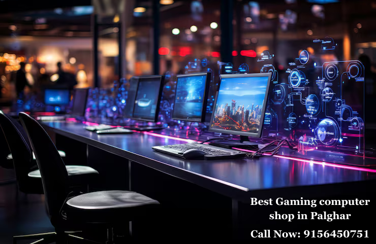 Best Gaming computer shop in Palghar