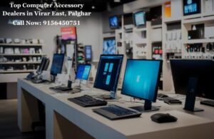Top Computer Accessory Dealers in Virar East, Palghar