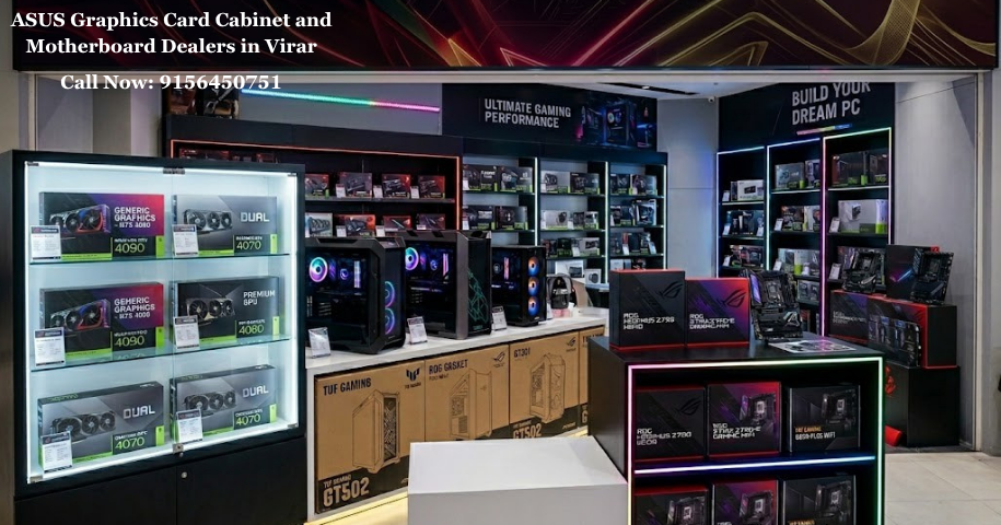ASUS Graphics Card Cabinet and Motherboard Dealers in Virar