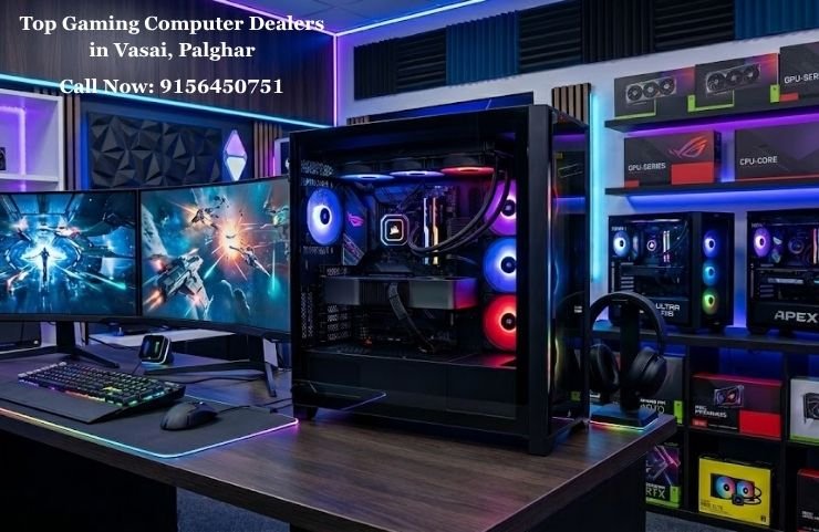 Top Gaming Computer Dealers in Vasai, Palghar Top Gaming Computer Dealers in Vasai, Palghar